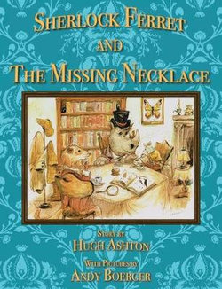 Sherlock Ferret and the Missing Necklace