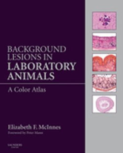 Background Lesions in Laboratory Animals E-Book Background Lesions in Laboratory Animals E-Book