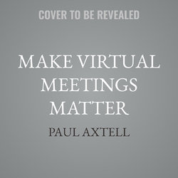 Make Virtual Meetings Matter