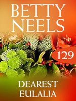 Dearest Eulalia (Betty Neels Collection)