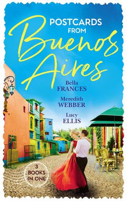 Postcards From Buenos Aires/The Playboy of Argentina/Melting the Argentine Doctor's Heart/Kept at the Argentine's Command