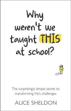 Why Weren't We Taught This at School? Why Weren't We Taught This at School?
