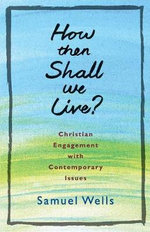 How Then Shall We Live?
