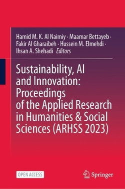 Sustainability, AI and Innovation: Proceedings of the Applied Research in Humanities & Social Sciences (ARHSS 2023)