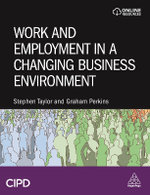 Work and Employment in a Changing Business Environment Work and Employment in a Changing Business Environment