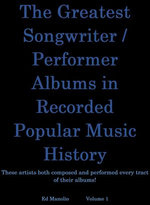 The Greatest Songwriter/Performer Albums In Recorded Music History