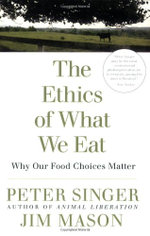 The Ethics of What We Eat