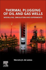 Thermal Plugging of Oil and Gas Wells: Modelling, Simulation, and Experiments