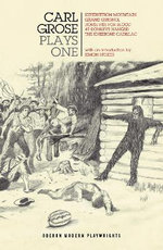 Carl Grose: Plays One
