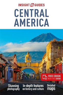 Insight Guides Central America: Travel Guide with EBook