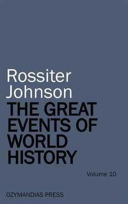 The Great Events of World History - Volume 10 The Great Events of World History - Volume 10