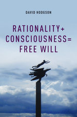 Rationality + Consciousness = Free Will