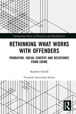Rethinking What Works with Offenders