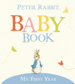Peter Rabbit: My First Year, The Original Peter Rabbit Baby Book
