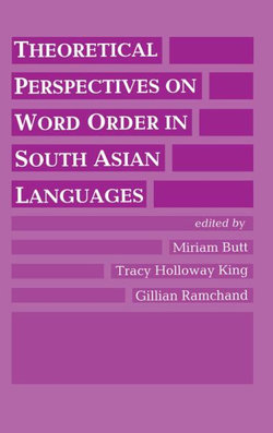 Theoretical Perspectives on Word Order in South Asian Languages