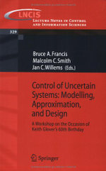 Control of Uncertain Systems: Modelling, Approximation, and Design