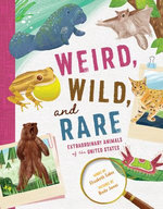 Weird, Wild, and Rare