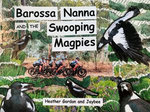 Barossa Nanna and the Swooping Magpies