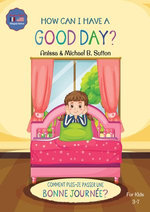 Editions L.A. - How Can I Have A Good Day? English French Bilingual Book for Kids