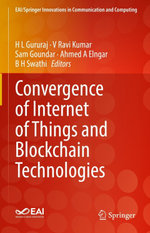 Convergence of Internet of Things and Blockchain Technologies