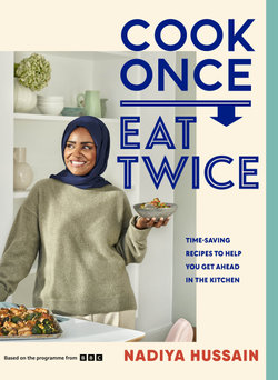 Cook Once, Eat Twice Cook Once, Eat Twice