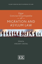 Elgar Concise Encyclopedia of Migration and Asylum Law
