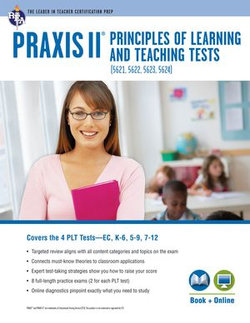 PRAXIS® PLT EC, K-6, 5-9 and 7-12: Book + Online