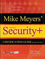 Mike Meyers' CompTIA Security+ Certification Guide (Exam SY0-401) Mike Meyers' CompTIA Security+ Certification Guide (Exam SY0-401)