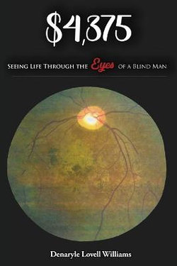$4,375.00 Seeing Life through the Eyes of a Blind Man