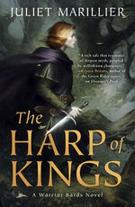 The Harp of Kings: A Warrior Bards Novel 1