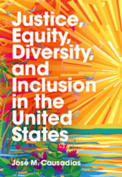 Justice, Equity, Diversity, and Inclusion in the United States