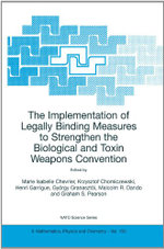 The Implementation of Legally Binding Measures to Strengthen the Biological and Toxin Weapons Convention