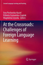 At the Crossroads: Challenges of Foreign Language Learning