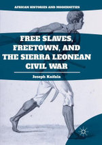 Free Slaves, Freetown, and the Sierra Leonean Civil War