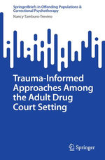 Trauma-Informed Approaches Among the Adult Drug Court Setting