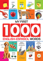 My First 1000 English-Espanol Words for Kids