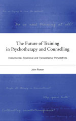 The Future of Training in Psychotherapy and Counselling