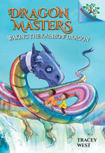 Waking the Rainbow Dragon: a Branches Book (Dragon Masters #10) (Library Edition)