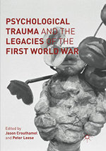 Psychological Trauma and the Legacies of the First World War