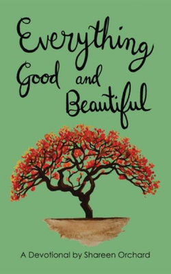 Everything Good and Beautiful