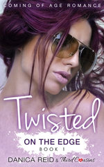 Twisted - On the Edge (Book 1) Coming Of Age Romance Twisted - On the Edge (Book 1) Coming Of Age Romance