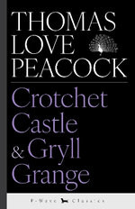 Crotchet Castle & Gryll Grange