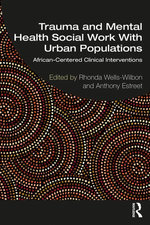 Trauma and Mental Health Social Work With Urban Populations Trauma and Mental Health Social Work With Urban Populations
