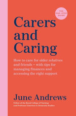 Carers and Caring: The One-Stop Guide Carers and Caring: The One-Stop Guide