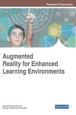 Augmented Reality for Enhanced Learning Environments