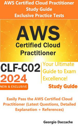 AWS Certified Cloud Practitioner Study Guide Exclusive Practice Tests
