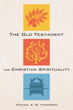 The Old Testament and Christian Spirituality