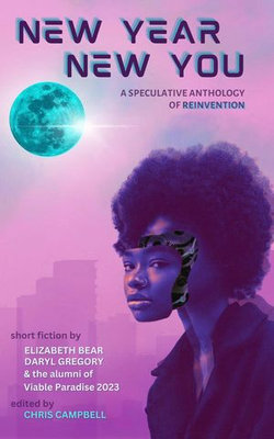 New Year, New You: A Speculative Anthology of Reinvention