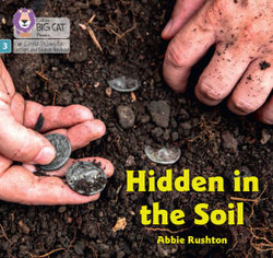 Hidden in the Soil: Phase 3 Set 1 (Big Cat Phonics for Little Wandle Letters and Sounds Revised)