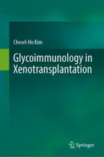 Glycoimmunology in Xenotransplantation Glycoimmunology in Xenotransplantation